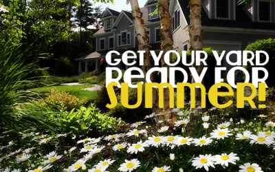 Get Your Yard Ready For Summer!