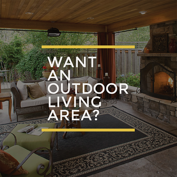 Want an outdoor living area?