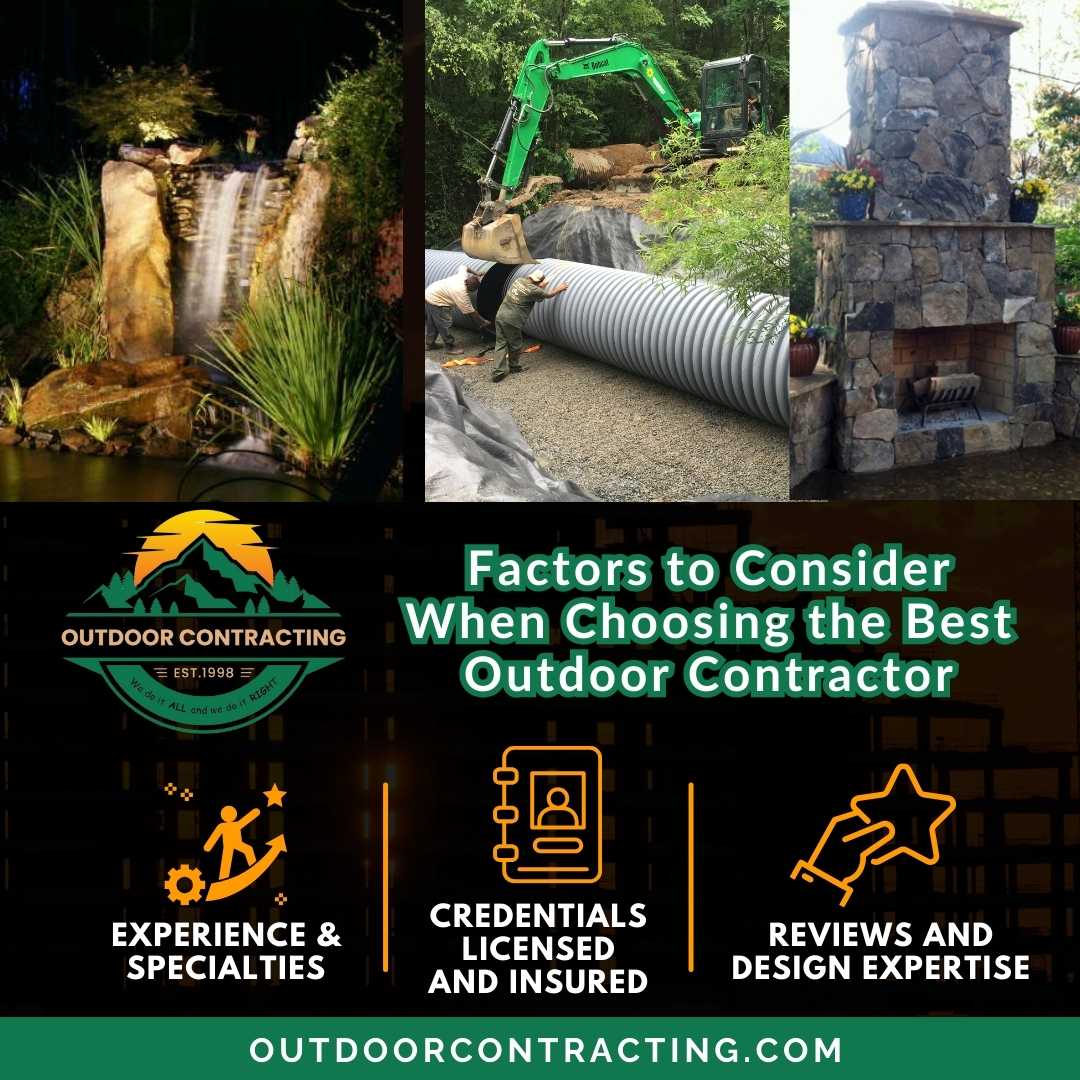 7 Key Factors to Consider When Choosing the Best Outdoor Contractor